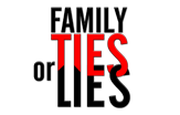 Family Ties or Lies